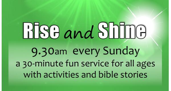 Rise and Shine with us each Sunday